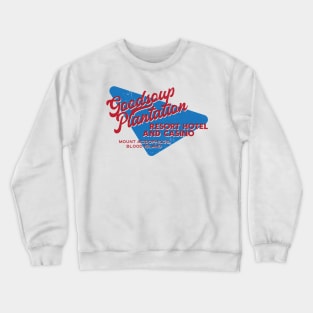 The Goodsoup Plantation Resort Hotel and Casino (Variant) Crewneck Sweatshirt